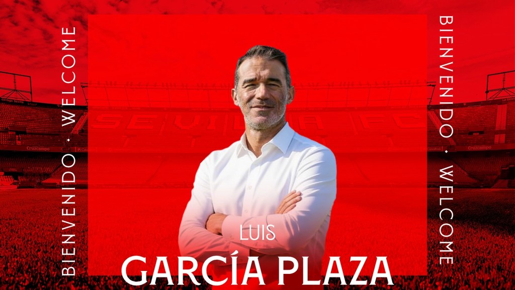 LUIS GARCÍA PLAZA, NUEVO ENTRENADOR DEL SEVILLA HASTA&nbsp;2027
